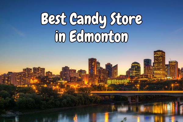 Best Candy Store in Edmonton: Discover Sugar High - Delivered Everywhere!