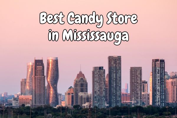 Best Candy Store in Mississauga: Discover Sugar High - Delivered Everywhere!