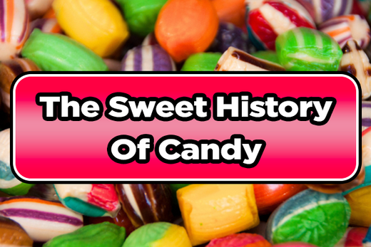 History of Candy: A Journey Through Sweet Centuries – Sugar High Candies